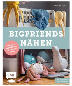 Bigfriends nähen - XXL Kuscheltiere - EMF Verlag