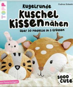 Schnittmusterbuch - Kugelrunde Kuschel Kissen nähen - Topp Verlag 4841