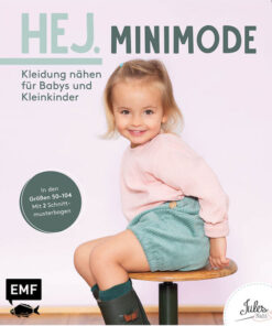 Hej. Minimode -Kleidung nähen für Babys und Kleinkinder - JulesNaht - EMF