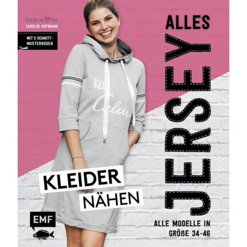 Alles Jersey Kleider nähen - Caroline Hofmann - EMF