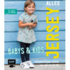 Alles Jersey - Babys & Kids: Kinderkleidung nähen