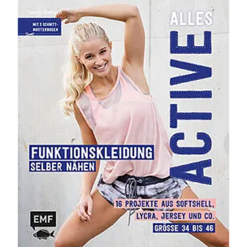 Schnittmusterbuch - Funktionskleidung selber nähen Alles Active - EMF