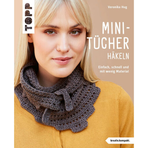 Mini - Tücher häkeln - Topp Verlag 27102