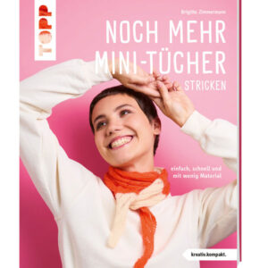 Noch-mehr-Mini-Tuecher-stricken-kreativ.kompakt